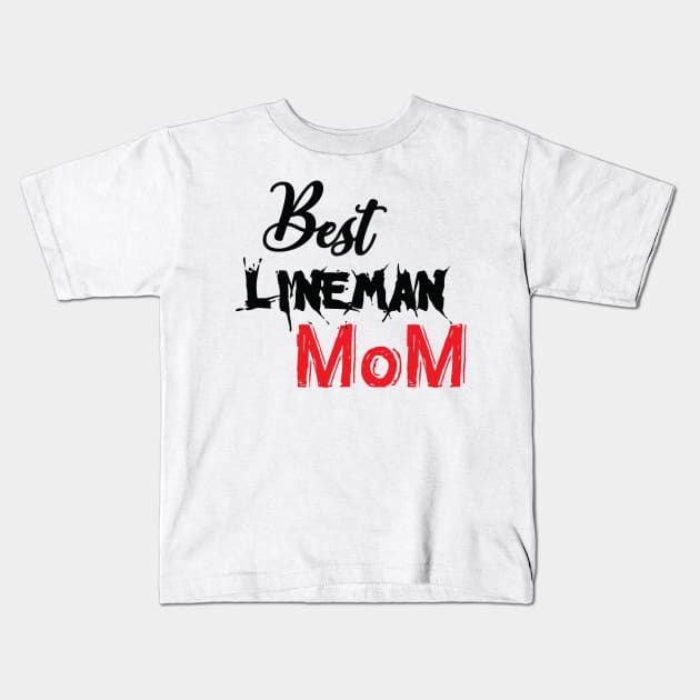 Best Lineman Mom Kids T-Shirt by Ras-man93